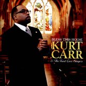 Kurt Carr & The Kurt Carr Singers - Bless This House