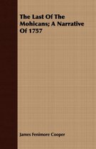 The Last Of The Mohicans; A Narrative Of 1757
