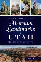 Landmarks - A History of Mormon Landmarks in Utah