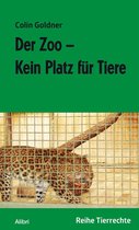 Reihe Tierrechte - Der Zoo - Kein Platz für Tiere