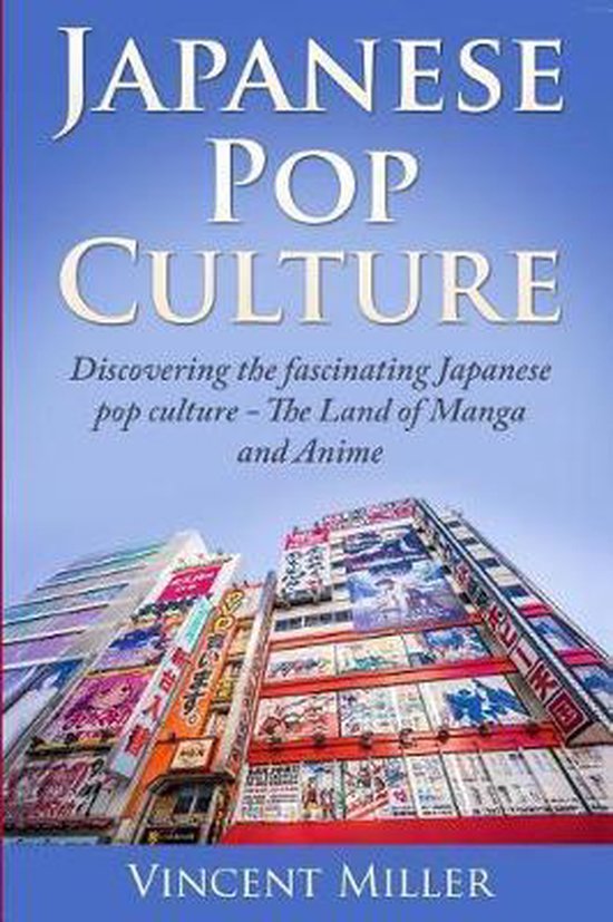 Japanese Pop Culture, Vincent Miller 9781794471399 Boeken