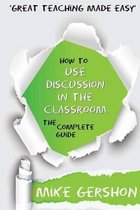 How to Use Discussion in the Classroom
