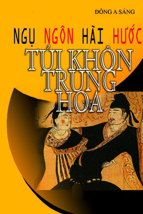 Ngụ ngôn, hài hước: Túi khôn Trung Hoa (ebook), Dong A Sang | 9781311016416 | Boeken | bol.com