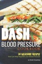 Dash Blood Pressure Cookbook