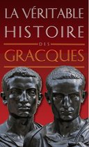 La Véritable Histoire des Gracques