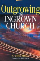 Outgrowing the Ingrown Church