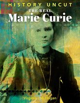 History Uncut - The Real Marie Curie