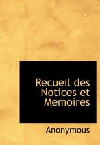 Recueil Des Notices Et Memoires