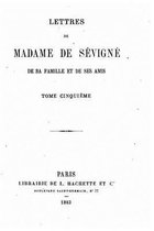 Lettres de Madame de Sevigne, de sa famille et de ses amis - Tome V