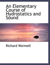 An Elementary Course of Hydrostatics and Sound