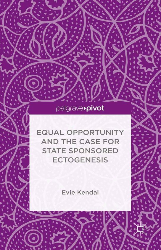 Equal Opportunity and the Case for State Sponsored Ectogenes ... - cover