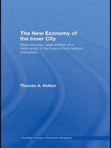 Routledge Studies in Economic Geography - The New Economy of the Inner City