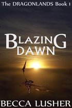 Dragonlands 1 - Blazing Dawn