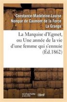 Litterature-La Marquise d'Egmet, Ou Une Ann�e de la Vie d'Une Femme Qui s'Ennuie