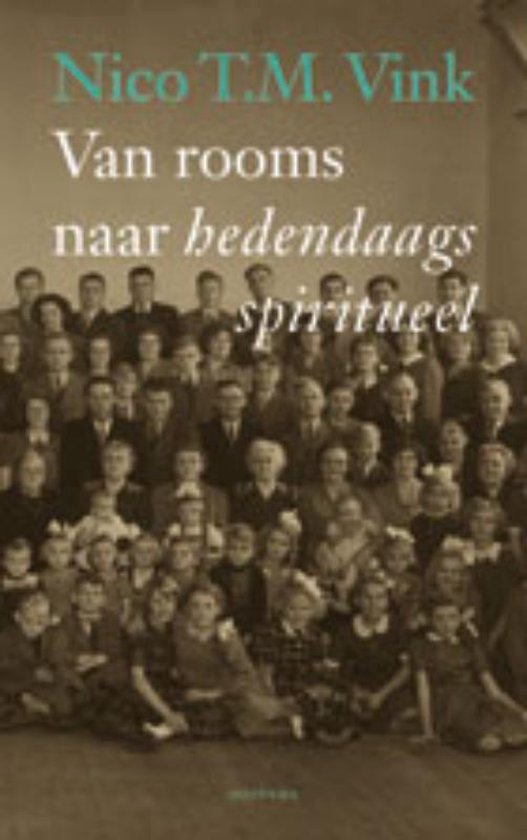 Van Rooms naar hedendaags spiritueel - Nico Vink | Northernlights300.org