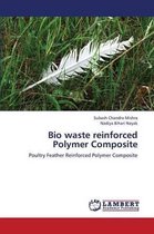 Bio Waste Reinforced Polymer Composite