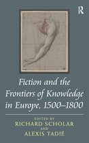 Fiction and the Frontiers of Knowledge in Europe, 1500-1800