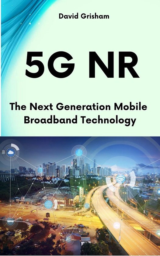 5G NR: The Next Generation Mobile Broadband Technology - cover