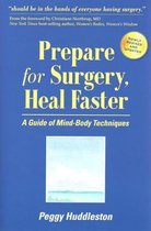 Prepare for Surgery, Heal Faster