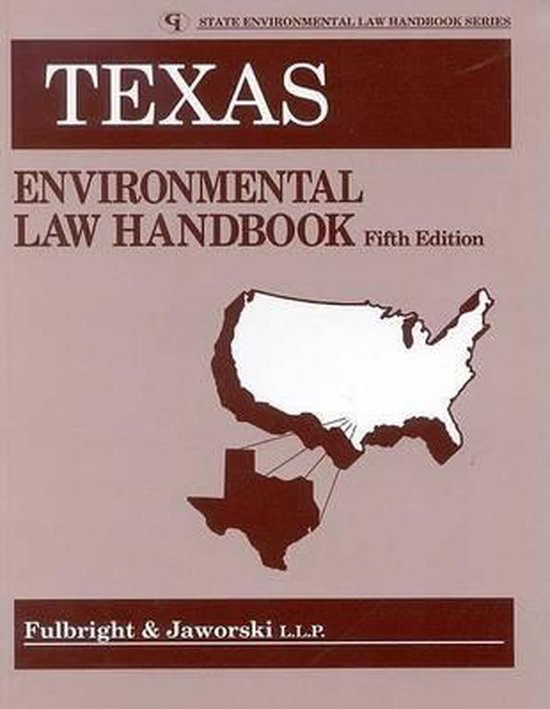 Texas Environmental Law Handbook, Fulbright & Jaworski 9780865877108