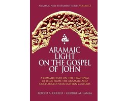 Omslag van Aramaic New Testament- Aramaic Light on the Gospel of John