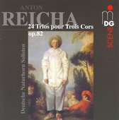 Deutsche Naturhorn Solisten - Reicha: 24 Trios pour Trois Cors Op.82 (CD)