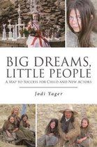 Big Dreams, Little People