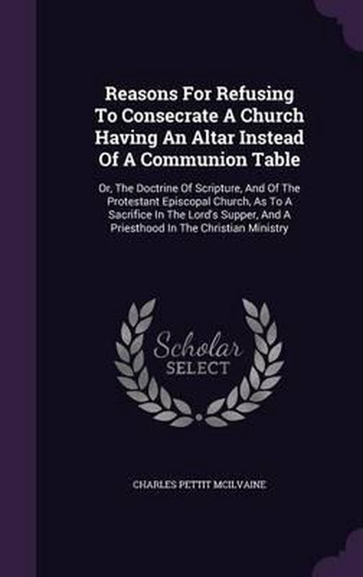 Reasons for Refusing to Consecrate a Church Having an Altar Instead of