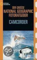 Der grosse National Geographic Fotoratgeber Camcorder