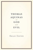 Thomas Aquinas On God & Evil
