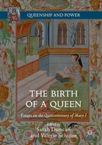 Queenship and Power - The Birth of a Queen