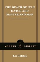 Modern Library Classics - The Death of Ivan Ilyich and Master and Man