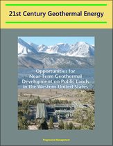 21st Century Geothermal Energy: Opportunities for Near-Term Geothermal Development on Public Lands in the Western United States