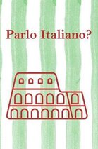 Parlo Italiano?: Sprachlernheft I Notizbuch fur den Sprachunterricht I liniert mit Vokabelheft I Motiv