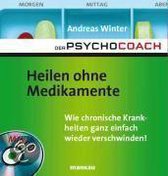 Der Psychocoach 2: Heilen Ohne Medikamente