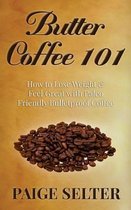 Butter Coffee 101
