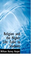 Religion and the Higher Life