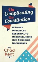 Un-Complicating the Constitution