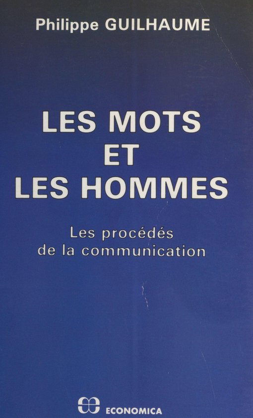 Les Mots et les hommes : Les Procédés de la communication