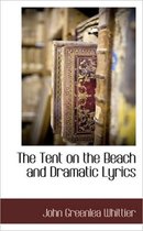 The Tent on the Beach and Dramatic Lyrics