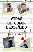 Vidas de color destenido