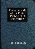 The other side of the Emin Pasha Relief Expedition