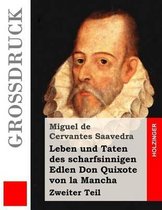 Leben und Taten des scharfsinnigen Edlen Don Quixote von la Mancha (Grossdruck)