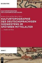 Kulturtopographie des deutschsprachigen Südwestens im späteren Mittelalter