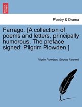 Farrago. [A collection of poems and letters, principally humorous. The preface signed