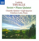 Chantilly Quintet, Gigli Quartet, Gianluca Luisi - Thuille: Sextet/Piano Quintet (CD)