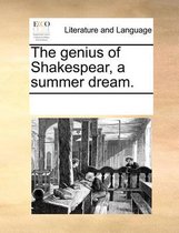 The Genius of Shakespear, a Summer Dream.