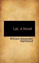 Lal. a Novel