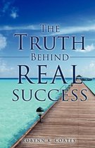 The Truth Behind Real Success