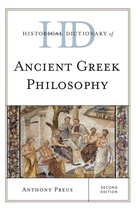 Historical Dictionaries of Religions, Philosophies, and Movements Series - Historical Dictionary of Ancient Greek Philosophy